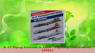 PDF Download  B17 Flying Fortress in Color  Fighting Colors series 6561 PDF Full Ebook