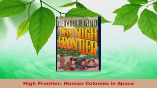 Read  High Frontier Human Colonies in Space EBooks Online