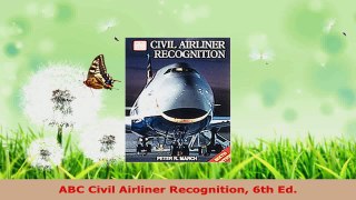 PDF Download  ABC Civil Airliner Recognition 6th Ed Download Online