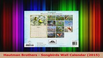 Hautman Brothers  Songbirds Wall Calendar 2015 Read Online