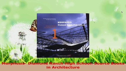 Read  Morphosis Diamond Ranch High School Source Books in Architecture Ebook Free