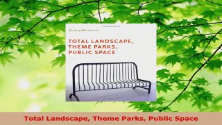PDF Download  Total Landscape Theme Parks Public Space PDF Online