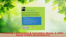 Read  Recycling Construction  Demolition Waste A LEEDBased Toolkit GreenSource Ebook Free