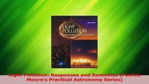 Download  Light Pollution Responses and Remedies Patrick Moores Practical Astronomy Series PDF Free