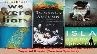PDF Download  Romanov Autumn Stories from the Last Century of Imperial Russia Taschen Specials Download Full Ebook
