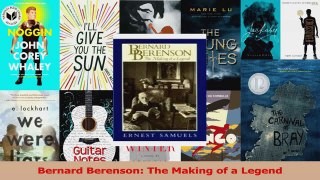 PDF Download  Bernard Berenson The Making of a Legend Read Online
