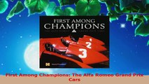 Read  First Among Champions The Alfa Romeo Grand Prix Cars Ebook Online