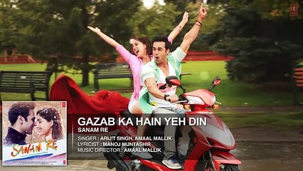 'GAZAB KA HAIN YEH DIN' Full Song (AUDIO)- SANAM RE - Pulkit Samrat, Yami Gautam, Divya khosla Kumar