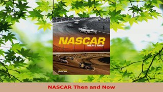 PDF Download  NASCAR Then and Now Download Full Ebook