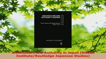 PDF Download  Architecture and Authority in Japan Nissan InstituteRoutledge Japanese Studies PDF Online