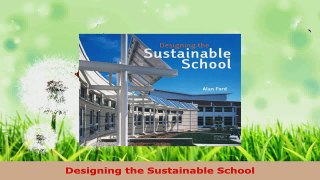 Read  Designing the Sustainable School EBooks Online
