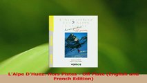 Read  LAlpe DHuez Hors Pistes  Off Piste English and French Edition PDF Free
