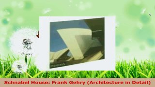 PDF Download  Schnabel House Frank Gehry Architecture in Detail PDF Online