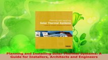 Read  Planning and Installing Solar Thermal Systems A Guide for Installers Architects and Ebook Free