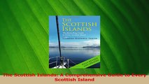 Download  The Scottish Islands A Comprehensive Guide to Every Scottish Island PDF Online