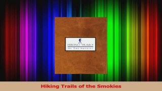 Hiking Trails of the Smokies Read Online