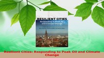 Download  Resilient Cities Responding to Peak Oil and Climate Change PDF Free