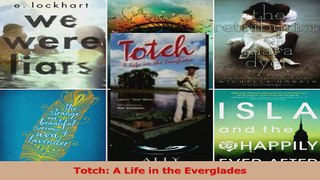 PDF Download  Totch A Life in the Everglades PDF Online