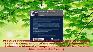 PDF Download  Practice Problems for the Mechanical Engineering PE Exam A Companion to the Mechanical Download Online