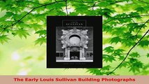 Read  The Early Louis Sullivan Building Photographs Ebook Free