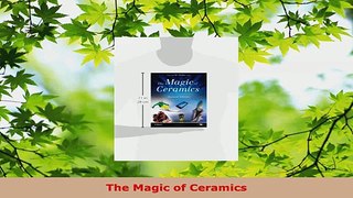 Download  The Magic of Ceramics PDF Online