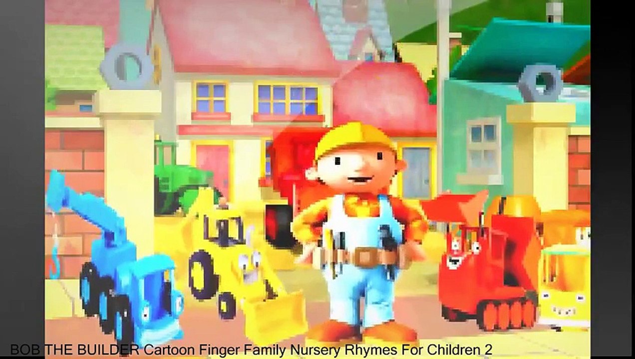 Bob The Builder Cartoon Finger Family Songs | Cartoon Animation Nursery Rhymes For Childre