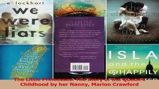 PDF Download  The Little Princesses The Story of the Queens Childhood by her Nanny Marion Crawford Read Online