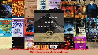 Of Men and Mountains The Classic Memoir of Wilderness Adventure PDF