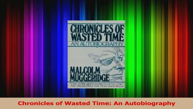 PDF Download Chronicles of Wasted Time An Autobiography Read Online