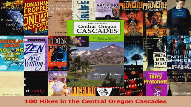 100 Hikes in the Central Oregon Cascades Download