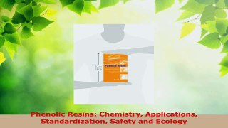 PDF Download  Phenolic Resins Chemistry Applications Standardization Safety and Ecology Download Full Ebook
