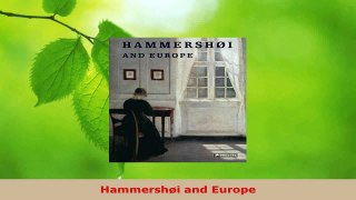 Read  Hammershøi and Europe Ebook Free