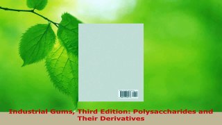 PDF Download  Industrial Gums Third Edition Polysaccharides and Their Derivatives PDF Online