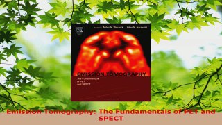 PDF Download  Emission Tomography The Fundamentals of PET and SPECT PDF Full Ebook