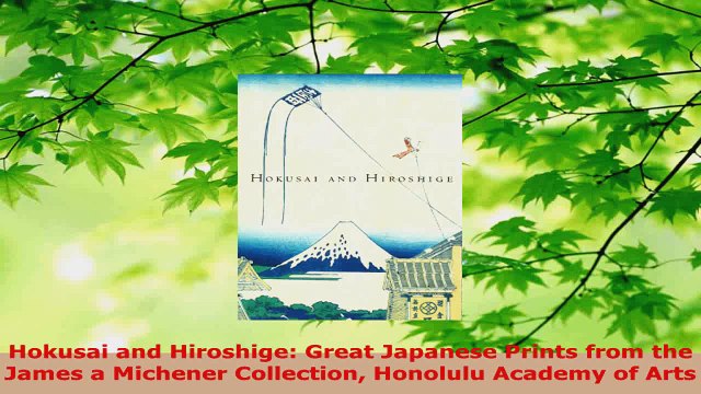 Read Hokusai and Hiroshige Great Japanese Prints from the James a Michener Collection Honolulu EBooks Online
