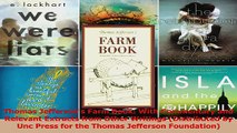 PDF Download  Thomas Jeffersons Farm Book With Commentary and Relevant Extracts from Other Writings PDF Online