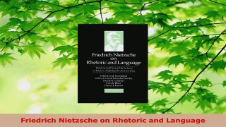 PDF Download  Friedrich Nietzsche on Rhetoric and Language Download Online
