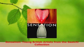 Read  Sensation Young British Artists from the Saatchi Collection Ebook Free