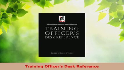 Read  Training Officers Desk Reference EBooks Online