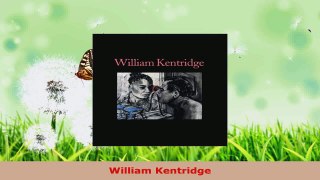 Read  William Kentridge Ebook Free