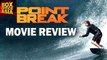 Point Break | MOVIE REVIEW By Bharathi Pradhan | Box Office Asia