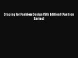 Draping for Fashion Design (5th Edition) (Fashion Series) [PDF] Full Ebook