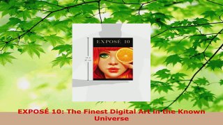 Read  EXPOSÉ 10 The Finest Digital Art in the Known Universe EBooks Online