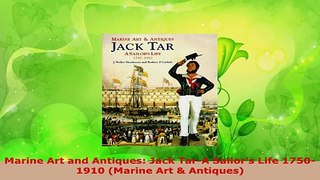 Read  Marine Art and Antiques Jack TarA Sailors Life 17501910 Marine Art  Antiques PDF Free