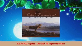 PDF Download  Carl Rungius Artist  Sportsman Download Full Ebook