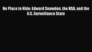 No Place to Hide: Edward Snowden the NSA and the U.S. Surveillance State [PDF] Online