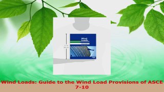 Read  Wind Loads Guide to the Wind Load Provisions of ASCE 710 Ebook Free