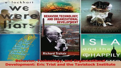 PDF Download  Behavior Technology and Organizational Development Eric Trist and the Tavistock Institute Read Full Ebook