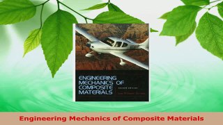 Download  Engineering Mechanics of Composite Materials Ebook Free