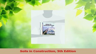 Download  Soils in Construction 5th Edition PDF Online
